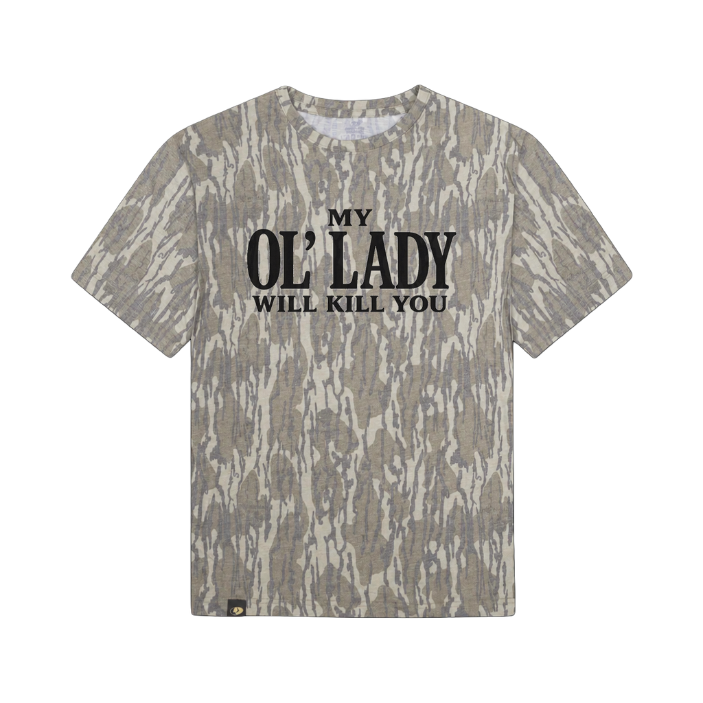 My Ol' Lady Will Kill You T-Shirt